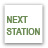 Next Station